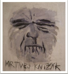 Mrtvej Knížák, 2004, akryl, uhel na plátně, 135x120 cm