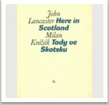 John Lancaster, Milan Knížák - HERE IN SCOTLAND (TADY VE SKOTSKU)