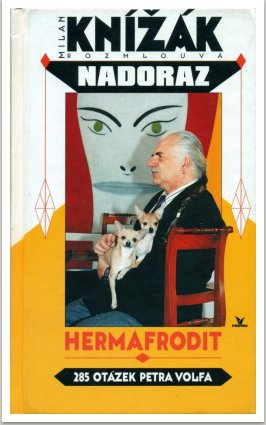 HERMAFRODIT — M.K. rozmlouvá  s Petrem Volfem, vyd. Primus, Praha, 1998