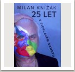 Milan Knížák: 25 let v pichlavém sametu, vydal Richard Rychter, 2015